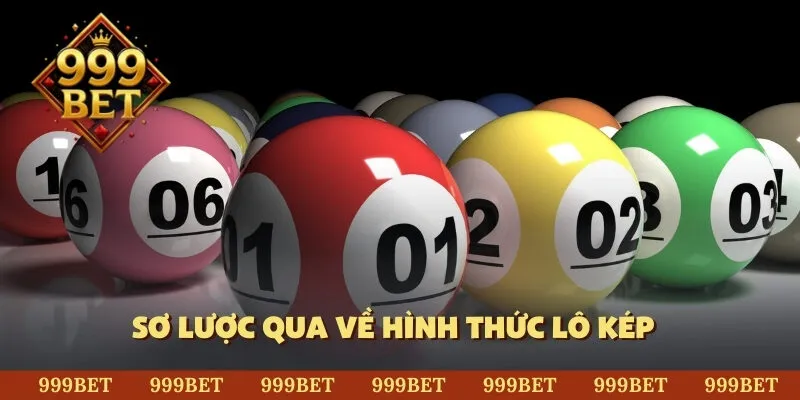 Sơ lược qua về hình thức lô kép 