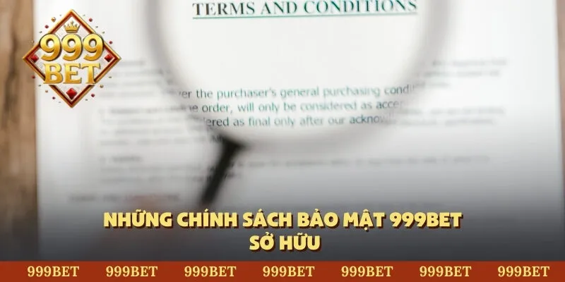 Những chính sách bảo mật 999BET sở hữu 